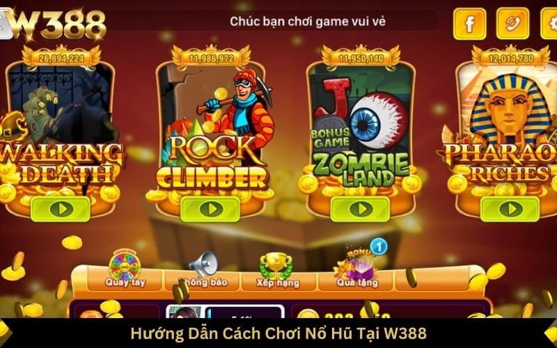 hướng dẫn chơi nổ hũ nhà cái W388